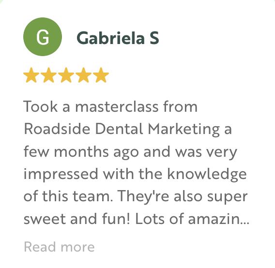 Five star written review from Gabriela S for Roadside Dental Marketing